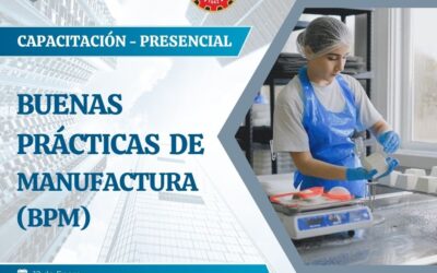 Capacitación Gratuita sobre BUENAS PRÁCTICAS DE MANUFACTURA (BPM)